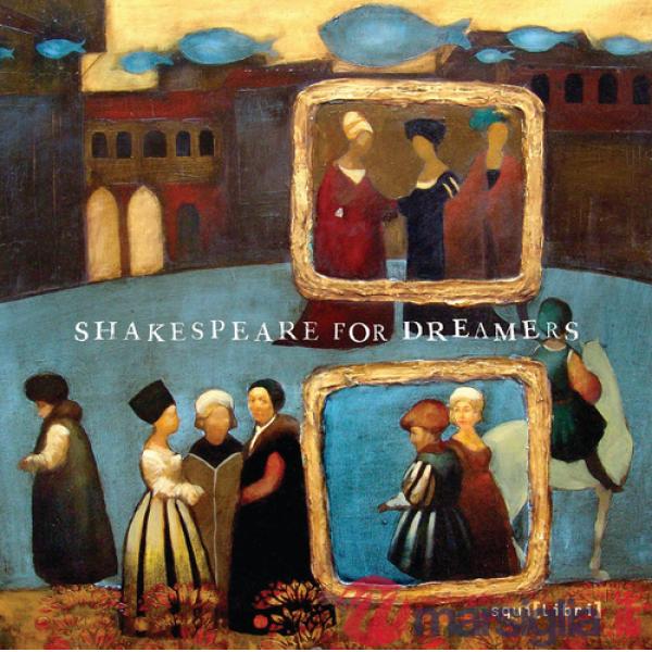 Shakespeare for dreamers. Ediz. italiana, inglese, tedesca e francese. Con CD-Audio