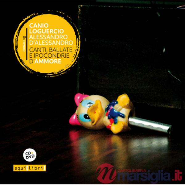 Canti, ballate e ipocondrie d'ammore. Con CD-Audio. Con DVD video