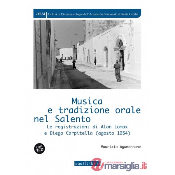 Musica e tradizione orale in Salento. Le registrazioni di Alan Lomax e Diego Carpitella (1954). Con QR Code per contenuti digita