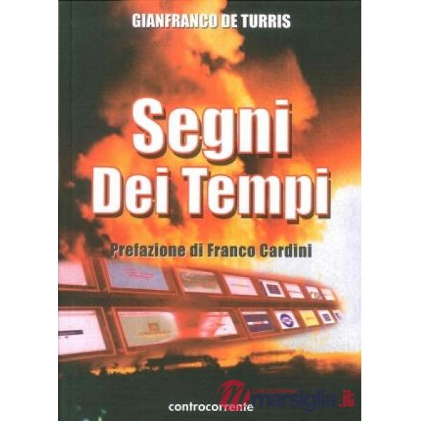 Segni dei tempi. Indizi, presagi e simboli tra due millenni
