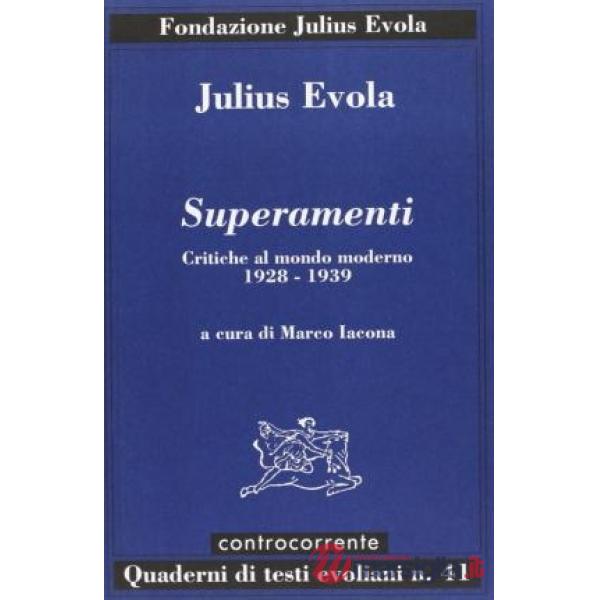 Superamenti. Critiche al mondo moderno 1928-1939
