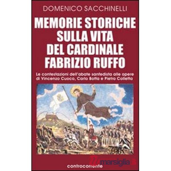 Memorie storiche sulla vita del cardinale Fabrizio Ruffo. Le contestazioni dell'abate sanfedista alle opere di Vincenzo Cuoco, C