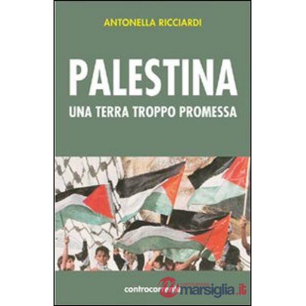 Palestina. Una terra troppo promessa