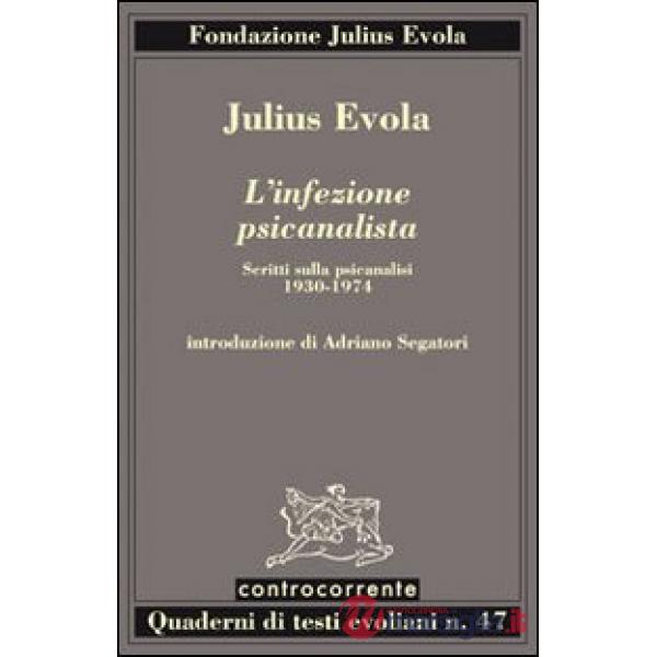 Infezione psicanalista. Scritti sulla psicanalisi (1930-1974) (L')