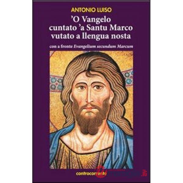 Vangelo cuntato 'a santu Marco vutato a llenga nostra ('O)
