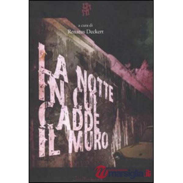 Notte in cui cadde il muro (La)