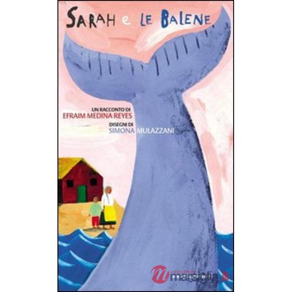 Sarah e le balene. Ediz. illustrata