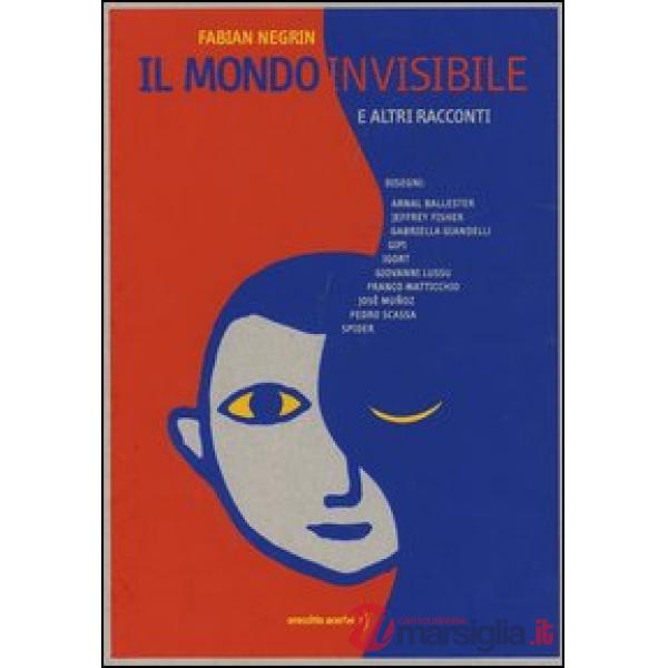 Mondo invisibile e altri racconti (Il)