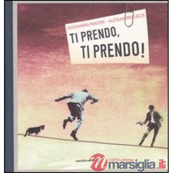 Ti prendo, ti prendo!