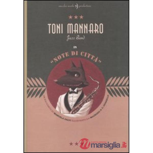 Toni Mannaro Jazz Band. Note di città