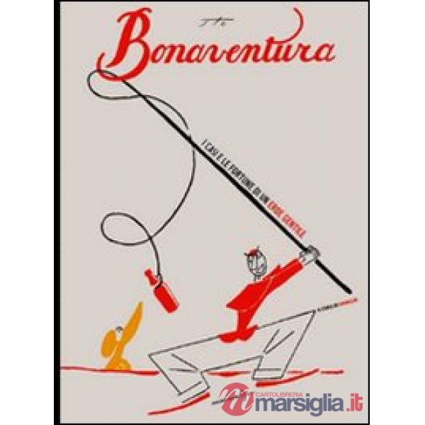 Bonaventura. I casi e le fortune di un eroe gentile
