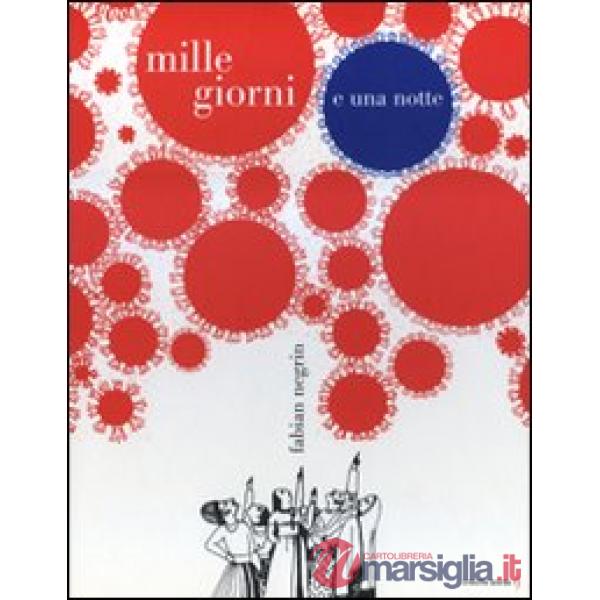 Mille giorni e una notte. Ediz. illustrata