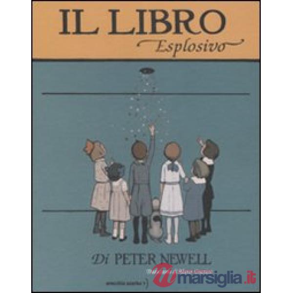 Libro esplosivo. Ediz. illustrata (Il)