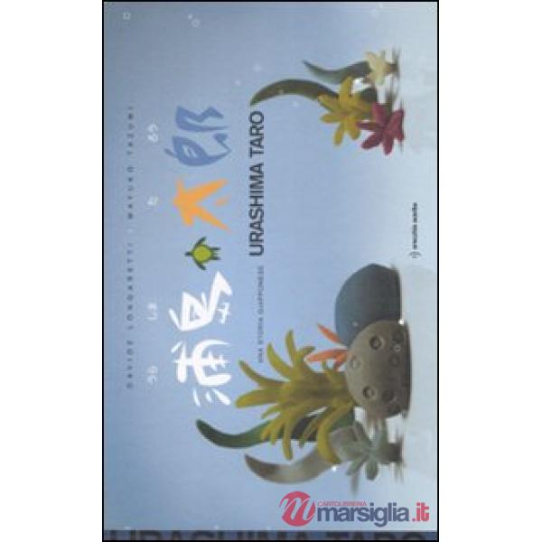 Urashima Taro. Una storia giapponese. Ediz. illustrata