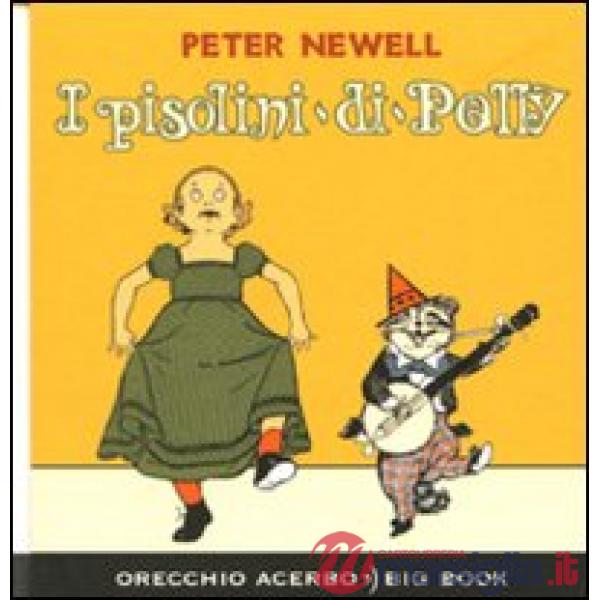 Pisolini di Polly. Ediz. illustrata (I)