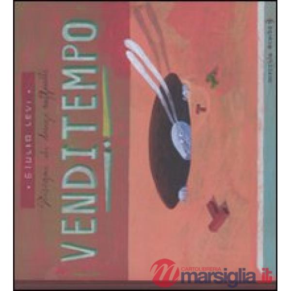 Venditempo. Ediz. illustrata