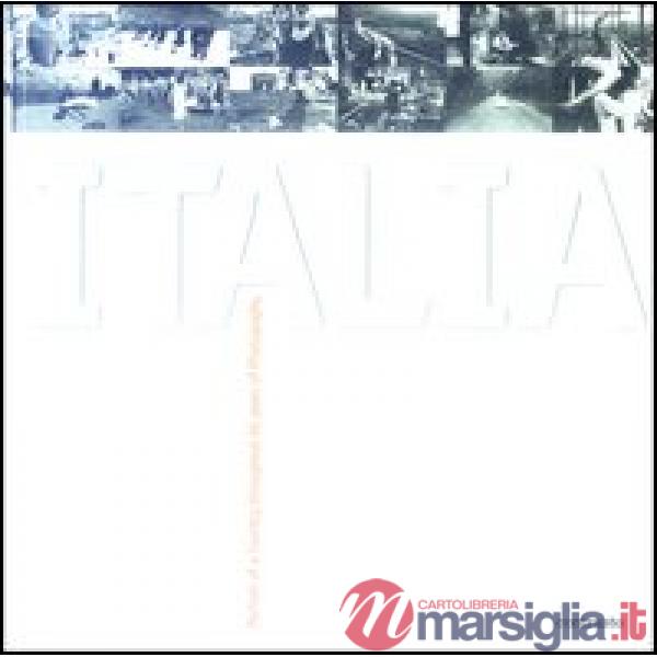 Italia. Portrait of a country throughout 60 years of photography. Ediz. Inglese
