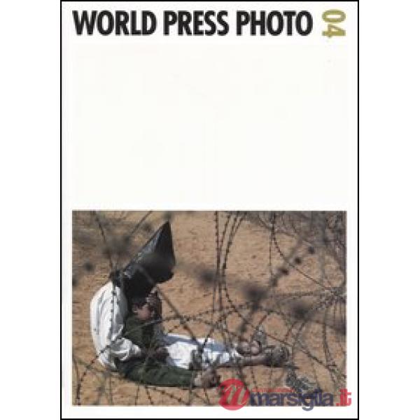 World Press Photo 2004. Ediz. illustrata