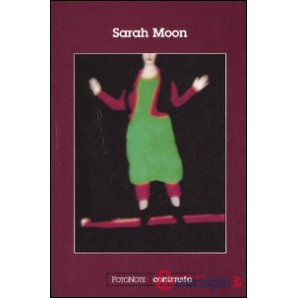 Sarah Moon. Ediz. illustrata