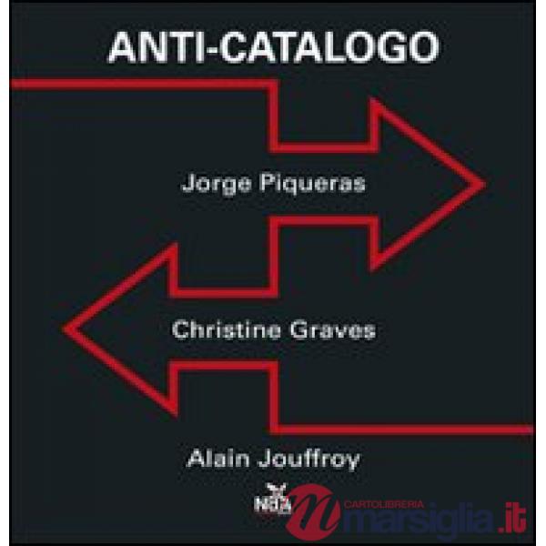 Anti-catalogo. Ediz. illustrata
