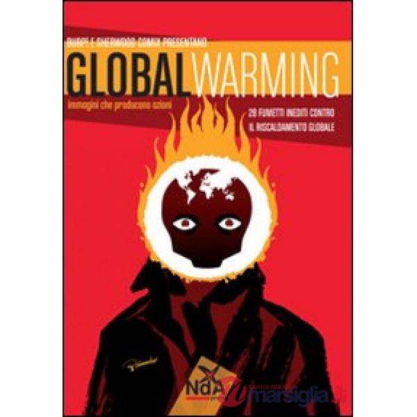 Global warming. Immagini che producono azioni