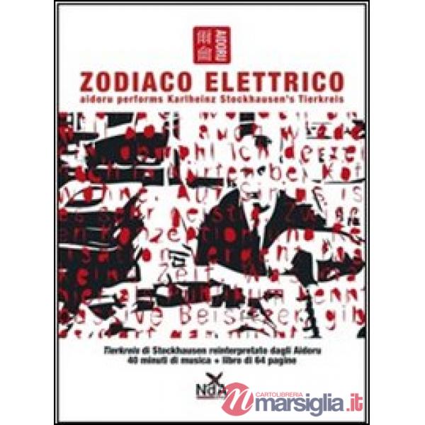 Zodiaco elettrico. Con CD Audio
