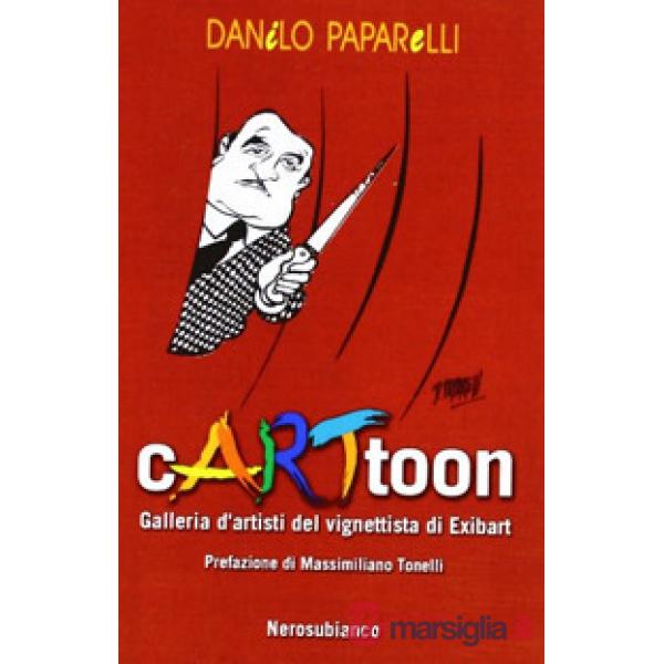 Cartoon. Galleria d'artisti del vignettista di Exibart. Ediz. illustrata