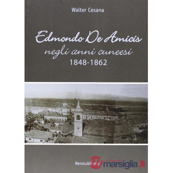 Edmondo De Amicis negli anni cuneesi (1848-1862)