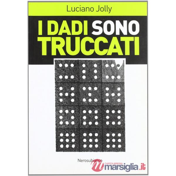 Dadi sono truccati (I)