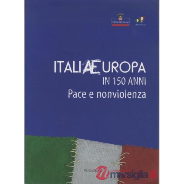 ItaliaEuropa in 150 anni. Pace e non violenza