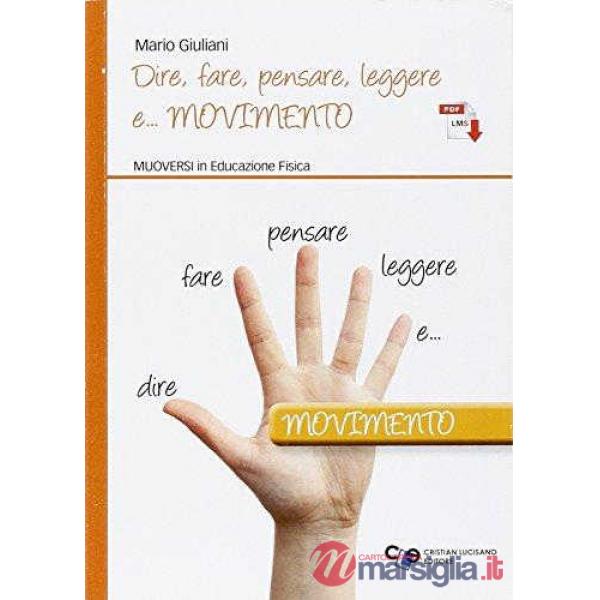 DIRE, FARE, PENSARE, LEGGERE E MOVIMENTO