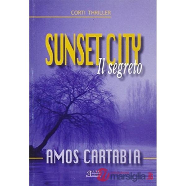 Sunset City. Il segreto