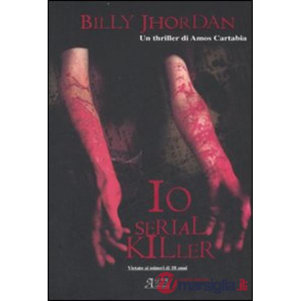 Billy Jhordan. Io serial killer