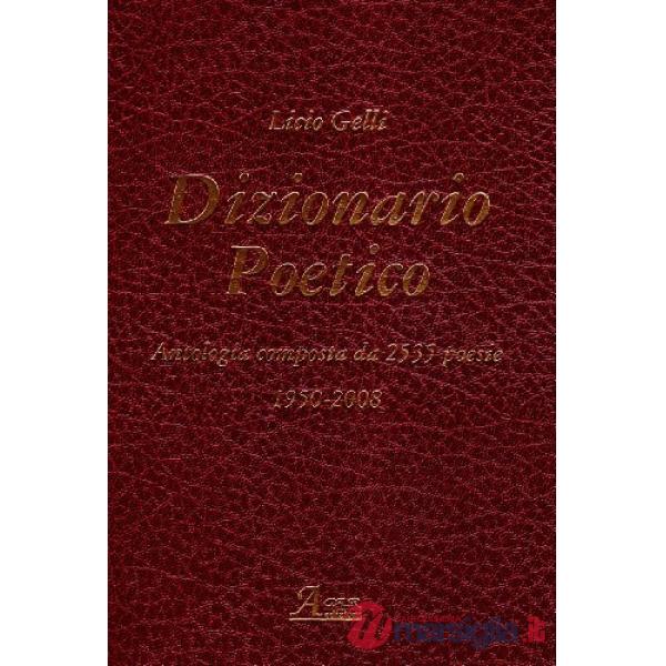 Dizionario poetico. Antologia di tutte le poesie