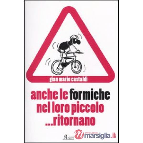 Anche le formiche nel loro piccolo... ritornano