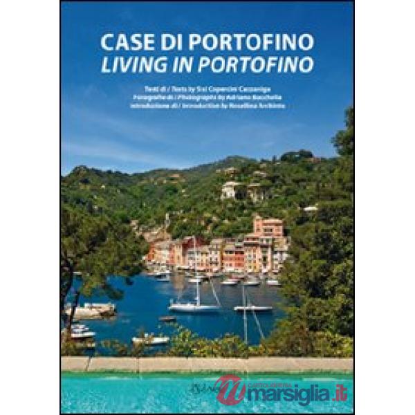 Case di Portofino. Ediz. italiana e inglese