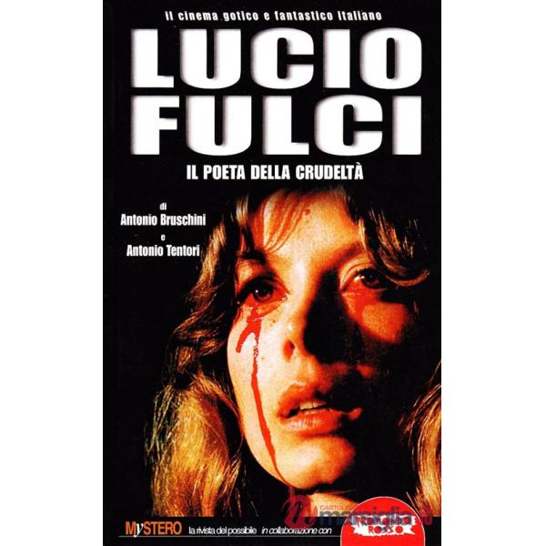 Lucio Fulci. Il poeta della crudeltà