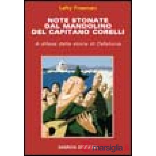 Note stonate dal mandolino del capitano Corelli. A difesa della storia di Cefalonia