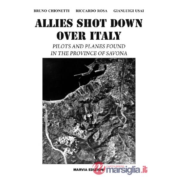 Allies shot down over Italy. Pilots and planes found in the province of Savona