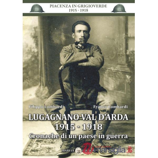 Lugagnano Val D'Arda 1915-1918. Cronache di un paese in guerra