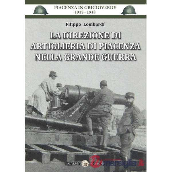 Direzione di artiglieria di Piacenza nella Grande Guerra (La)