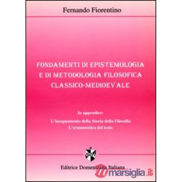 Fondamenti di epistemologia e di metodologia filosofica classico-medioevale