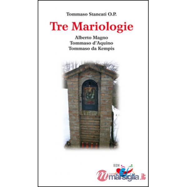 Tre mariologie. Alberto Magno, Tommaso d'Aquino, Tommaso da Kempis