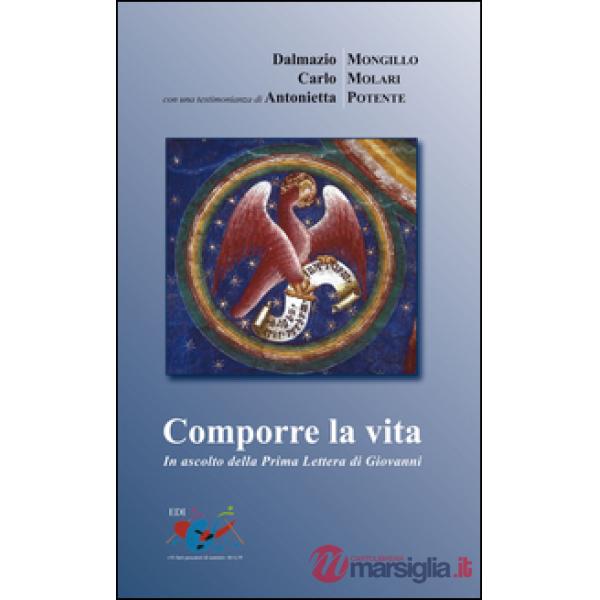 Comporre la vita. In ascolto della prima Lettera di Giovanni