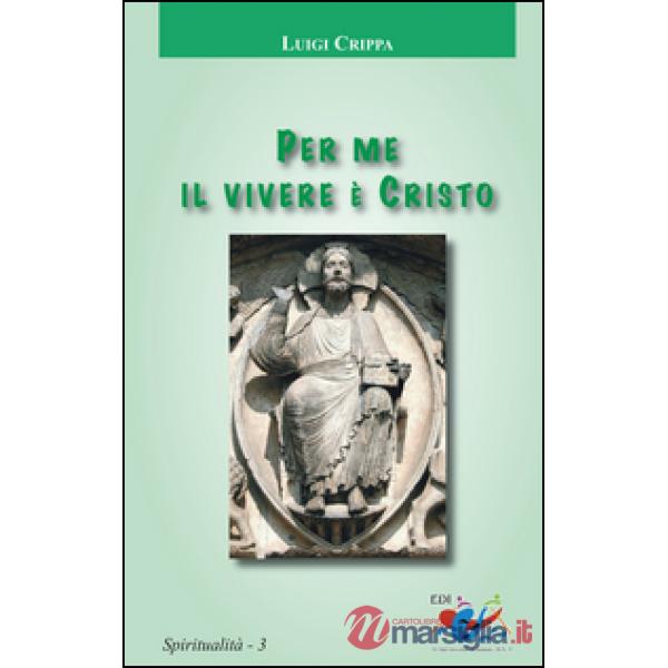 Per me il vivere è Cristo