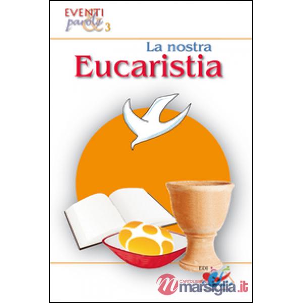 Nostra eucarestia (La)