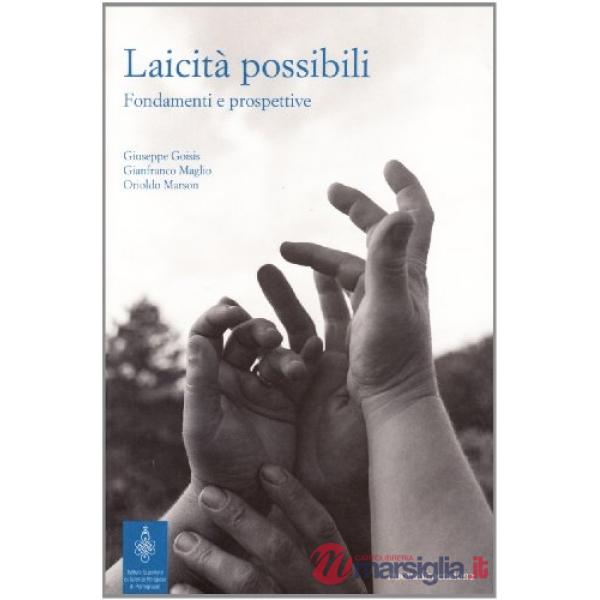 Laicità possibili. Fondamenti e prospettive