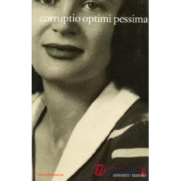 Corruptio optimi pessima