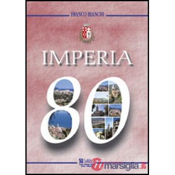 Imperia 80. 80° anniversario della fondazione della città