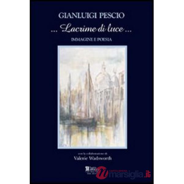 Lacrime di luce. Immagine e poesia